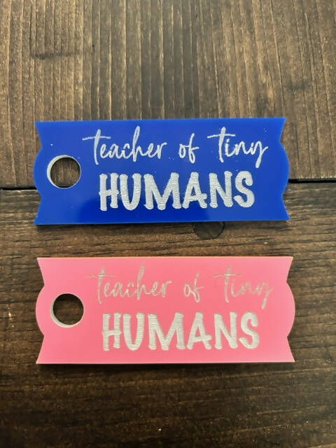 40oz Tumbler Tags: Teacher of Tiny Humans