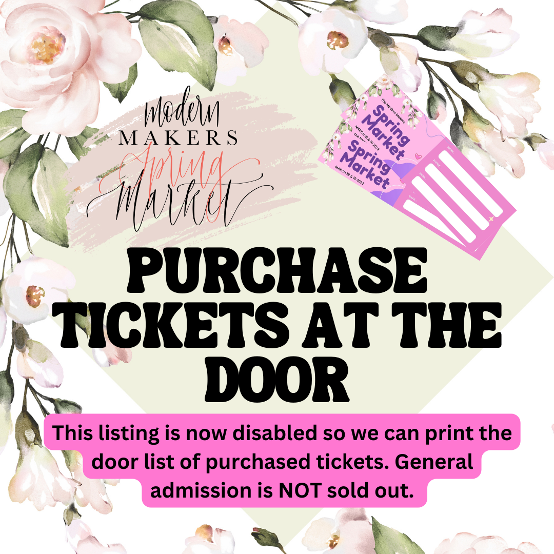 🌸 The Modern Spring Market PURCHASE TICKETS AT THE DOOR 🌼