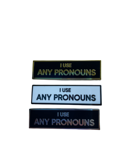 I USE ANY PRONOUNS Pronoun Pin