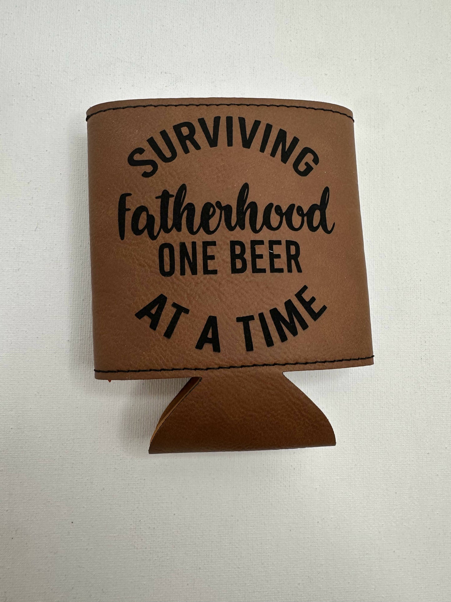 Surviving fatherhood one beer at a time koozie