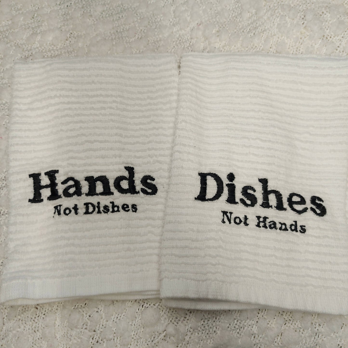 Towel - HANDS not dishes, DISHES not hands