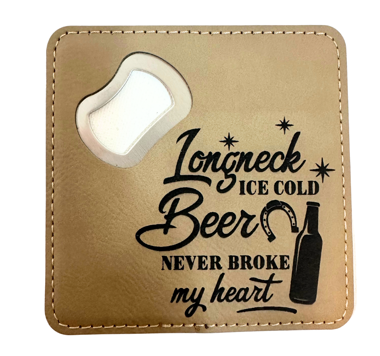 Beer never broke my heart coaster