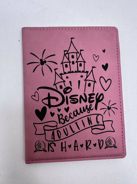 Disney because adulting is hard passport cover