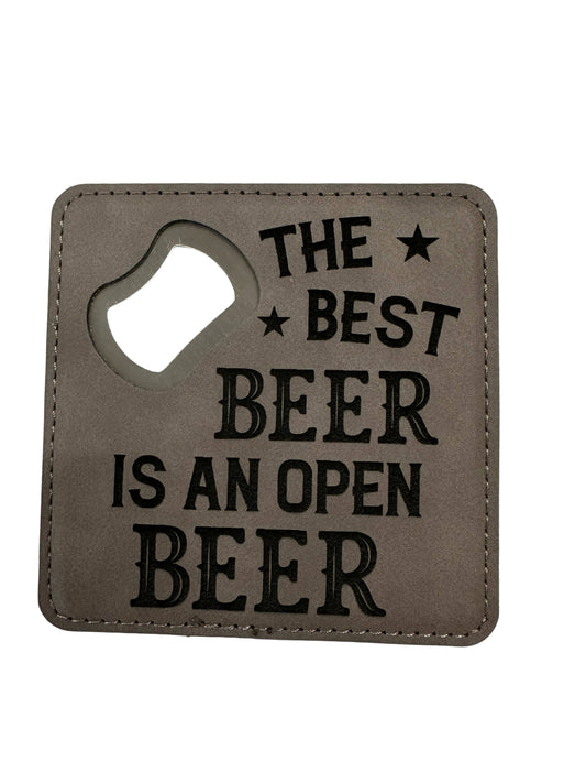 The best beer is an open beer coaster