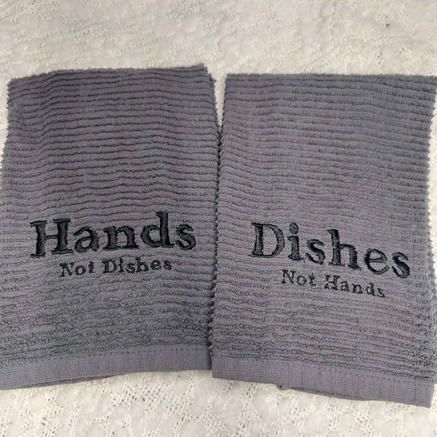 Towel - HANDS not dishes, DISHES not hands