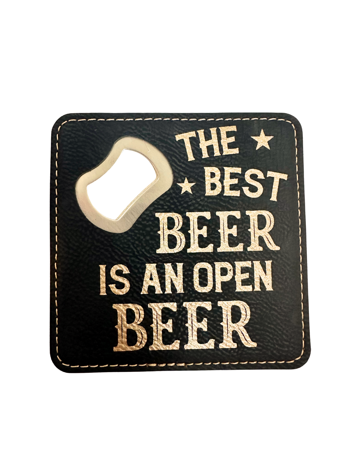 The best beer is an open beer coaster